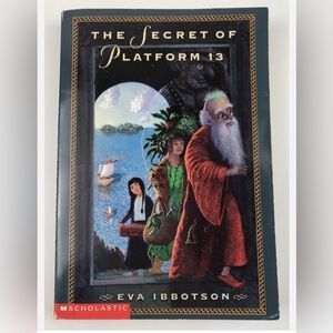 Scholastic The Secret of Platform 13 - Eva Ibbotson